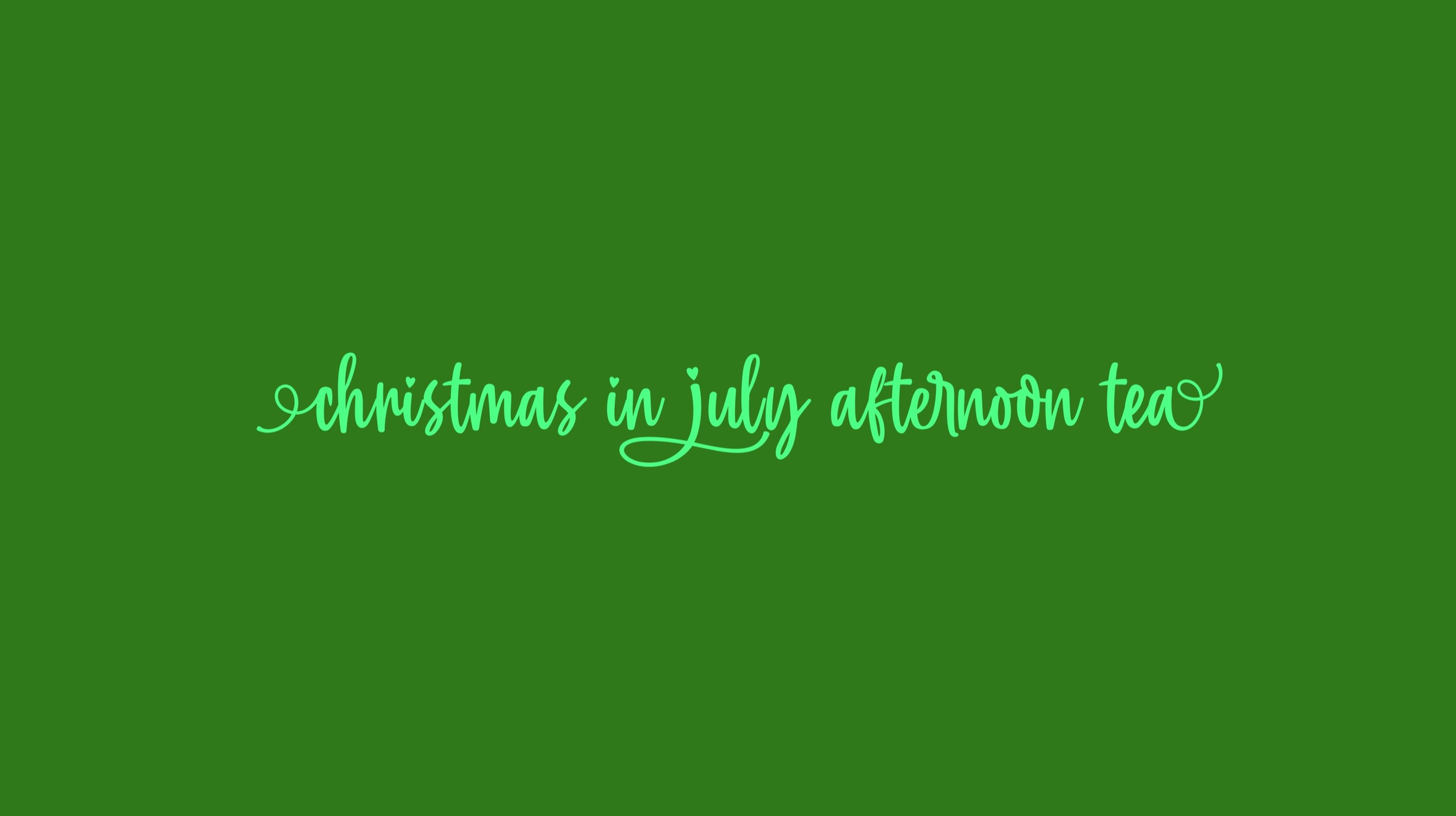 Christmas Tea in July